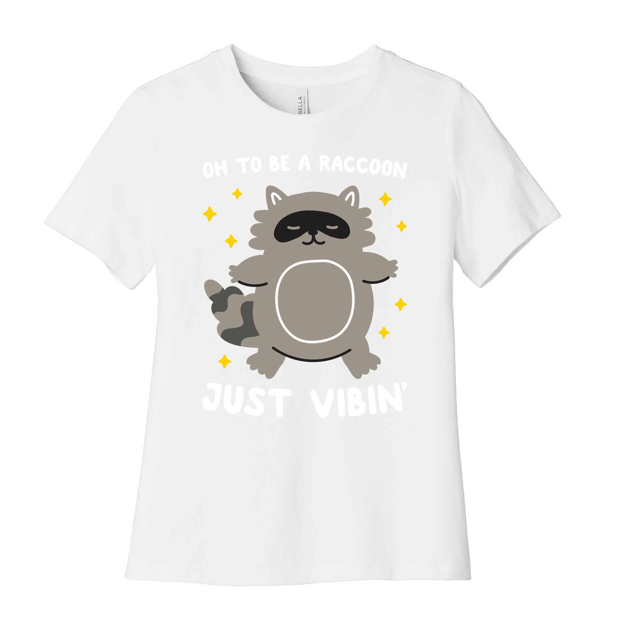 Oh To Be A Raccoon Just Vibin' Women's Cotton Tee